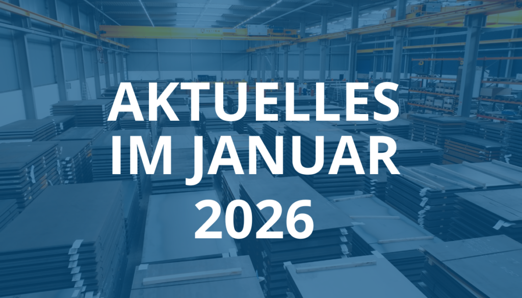 UnionStahl: Europäischer Stahlmarkt 2026 - Preise, ETS und Industrie im Bericht Januar 2026.